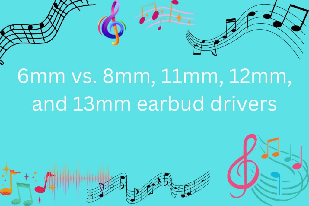 10mm vs 2025 12mm driver earphones